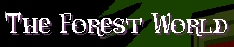 [S] The Forest World