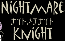 Nightmare Knight / ナイトメアナイト