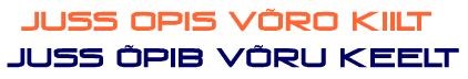 Juss Opis Võru Kiilt