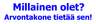 Millainen olet?