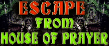Escape From House Of Prayer