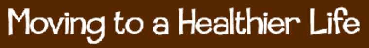 Moving to a Healthier Life