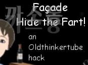 Facade Hide the Fart!
