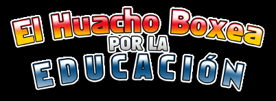El Huacho Boxea por la Educación!