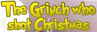 The Grinch Who Shot Christmas