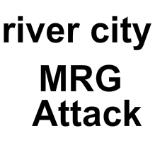 river city MRG Attack