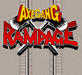 Axe Gang Rampage