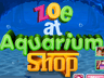 Zoe at Aquarium Shop