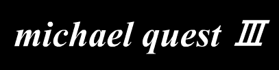 Michael Quest III