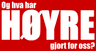 Og Hva Har Høyre Gjort For Oss?