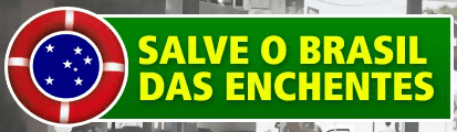Salve o Brasil das Enchentes