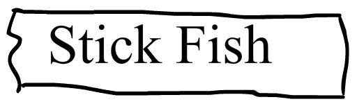 Stick Fish