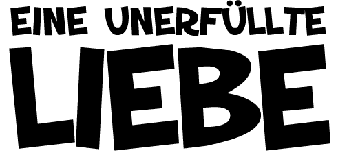 Eine Unerfüellte Liebe