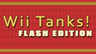 Wii Tanks! Flash Edition