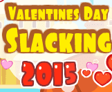 Valentine's Day Slacking 2015