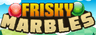 Frisky Marbles