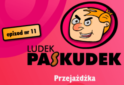 Ludek Paskudek - epizod nr 11 Przejażdżka