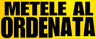 Metele Al Ordenata