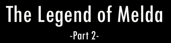 Vete a la Versh - The Legend of Melda -Part 2-