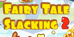 Fairytale Slacking 2