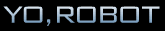 Yo, Robot Advertisement Banner