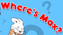 Max & Ruby: Where's Max?