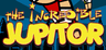 The Incredible Jupitor