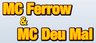 MC Ferrow & MC Deu Mal