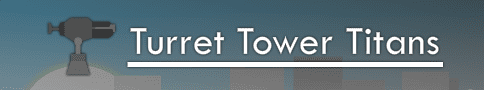 Turret Tower Titans