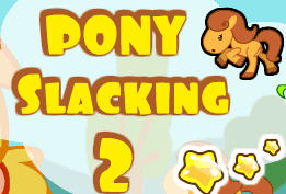 Pony Slacking 2