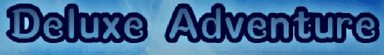 Deluxe Adventure