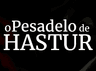 O Pesadelo de Hastur