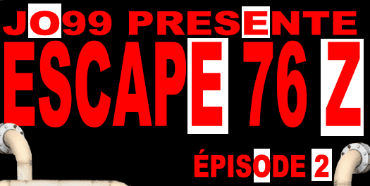 Évasion 76 – Épisode 2