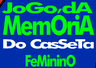 Jogo da Memória do Casseta Feminino