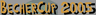 BecherCup 2005