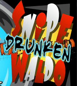 Snipe Drunken Waldo