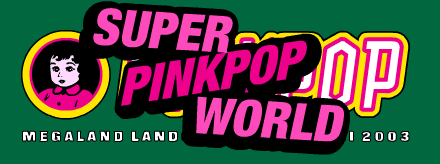 Super Pinkpop World
