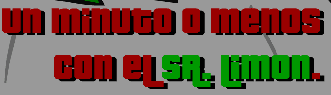 Un Minuto o Menos con el Sr. Limon